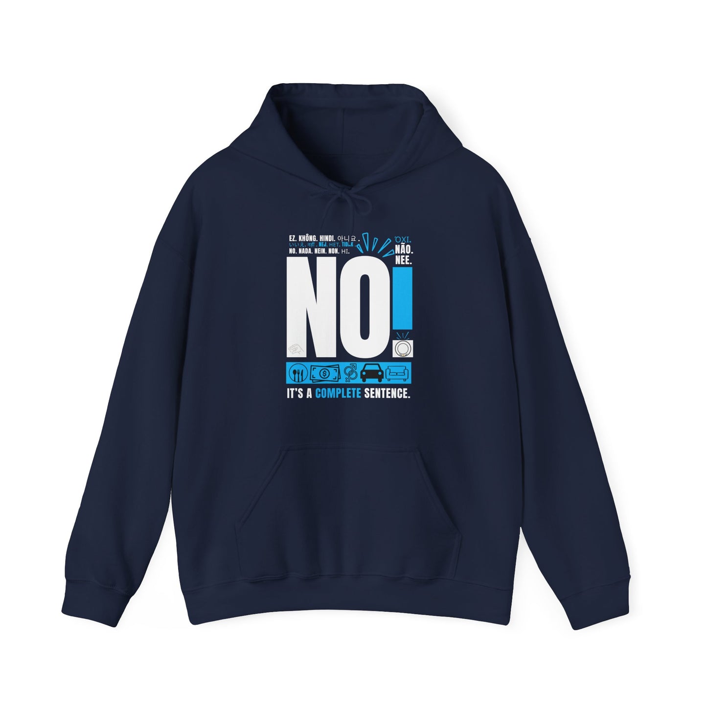 "No! It's A Complete Sentence" Blue Hoodie