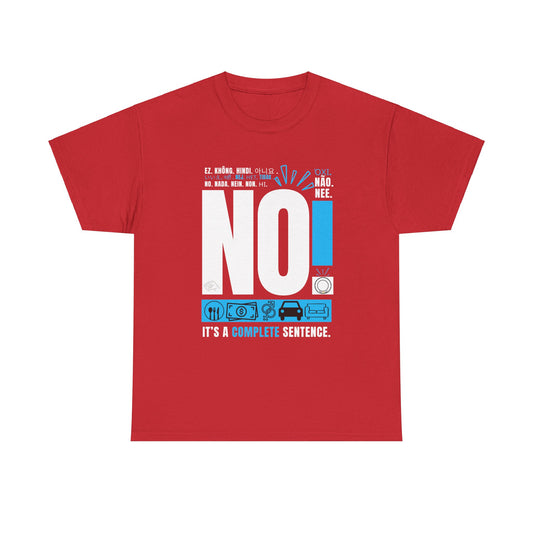 No! It's a Complete Sentence" Red Tee