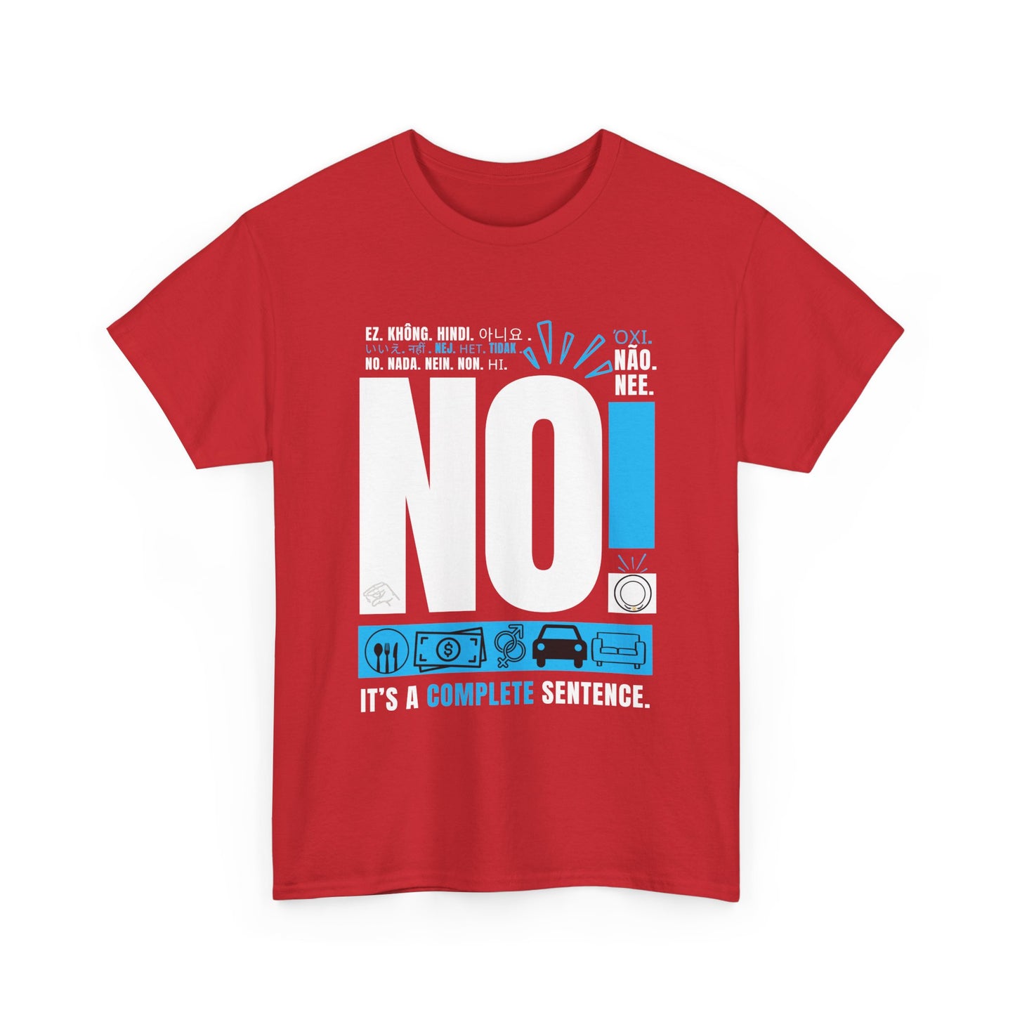 No! It's a Complete Sentence" Red Tee