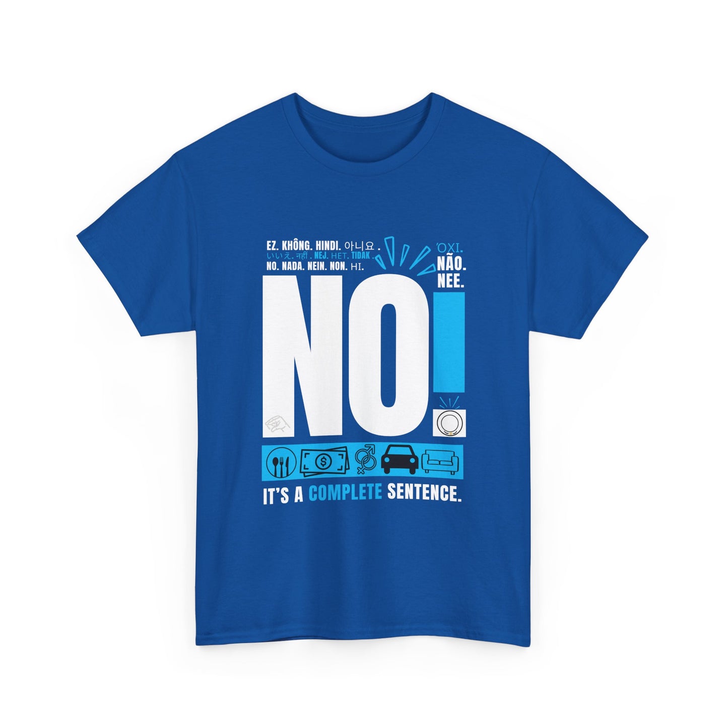 No! It's a Complete Sentence" Royal Blue Tee