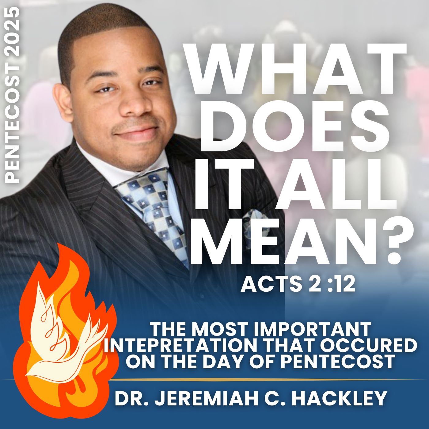 "What Does It All Mean?" Pentecost Evening Message