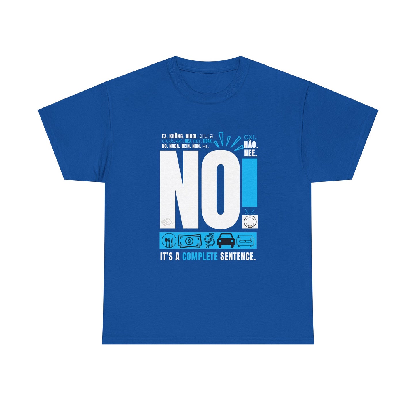 No! It's a Complete Sentence" Royal Blue Tee
