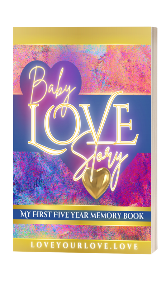 Baby Love Story Journal - Birth to 5 Years Old