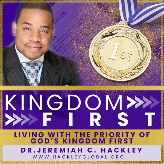 Kingdom First: The Benefit of Living with the Kingdom as First Priority (Audio)